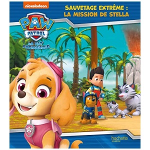 Livre Pat'Patrouille Sauvetage Extrême - Mission de Stella